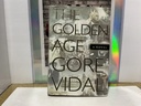 THE GOLDEN AGE: A NOVEL BY GORE VIDAL - @2000 PRINT
